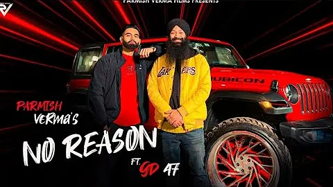 Mitran Da Naam Badnam Bina Gal Ton Parmish Verma | GD 47 | No Reason Parmish Verma New Punjabi Song