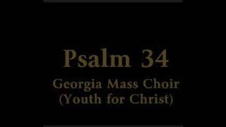 Video thumbnail of "Psalm 34   instrumental   Georgia Mass Choir (youth for Christ)"