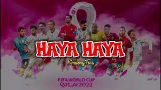 🔴HAYA HAYA (Remix) || Lagu Piala Dunia 2022 [ KraengTu'a Rmxr ]