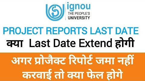 IGNOU, IGNOU PROJECT REPORT LAST DATE EXTEND, IGNOU OFFICIAL NOTICE, IGNOU PROJECT ONLINE SUBMISSION