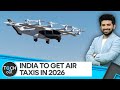 InterGlobe to introduce electric air taxis in India | WION Tech It Out