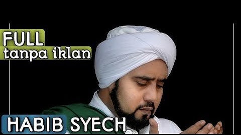 (HD AUDIO) TANPA IKLAN FULL BURDAH  HABIB SYECH ASSEGAF (moderen hadroh)