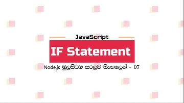 Node.js for Absolute beginners in Sinhala -07 If Statement (JavaScript)