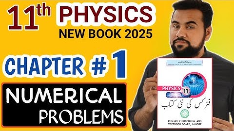 Numerical chapter 1 New Book || 11th Physics New Syllabus 2025 || Chapter 1 numerical problems