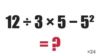 12 ÷ 3 × 5 − 5² = ? — Level 1 → 24, How Far Can You Get?