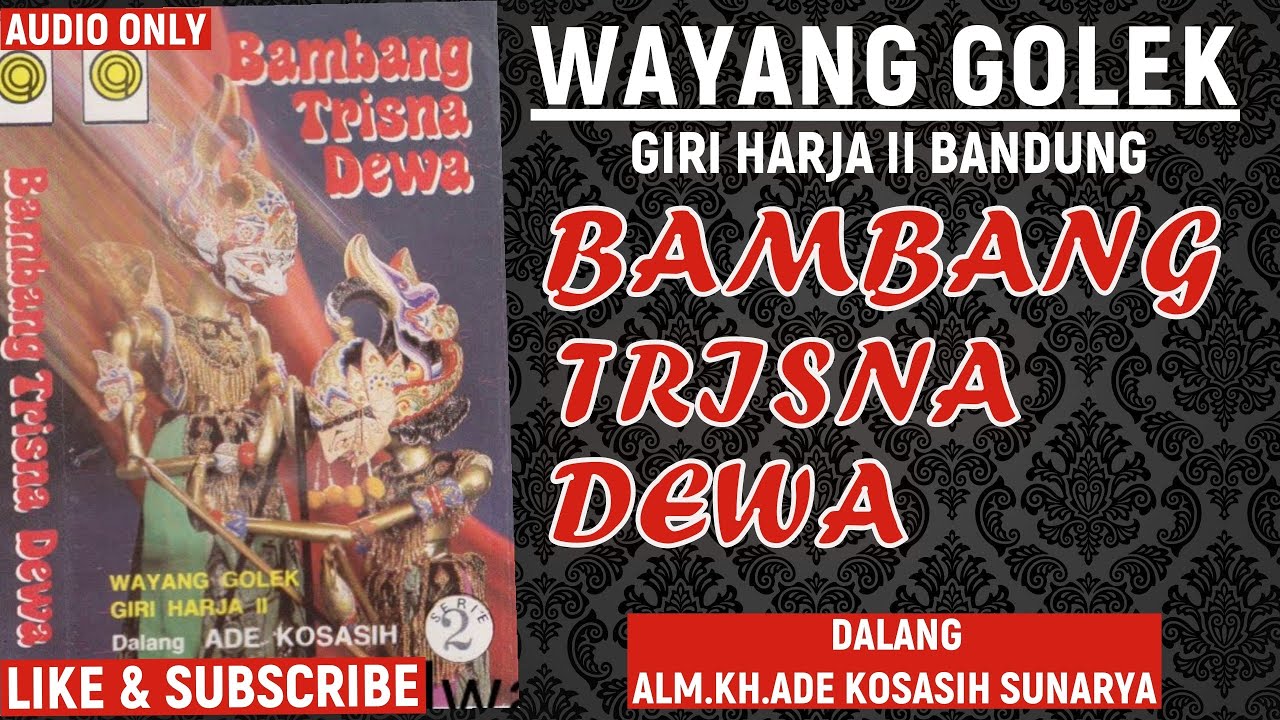 WAYANG GOLEK//DALANG ADE KOSASIH SUNARYA//BAMBANG TRESNA DEWA//FULL AUDIO//GIRIHARJA2