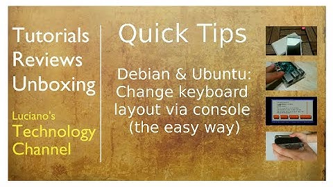 Quick Tips - Linux - Configure keyboard layout via console