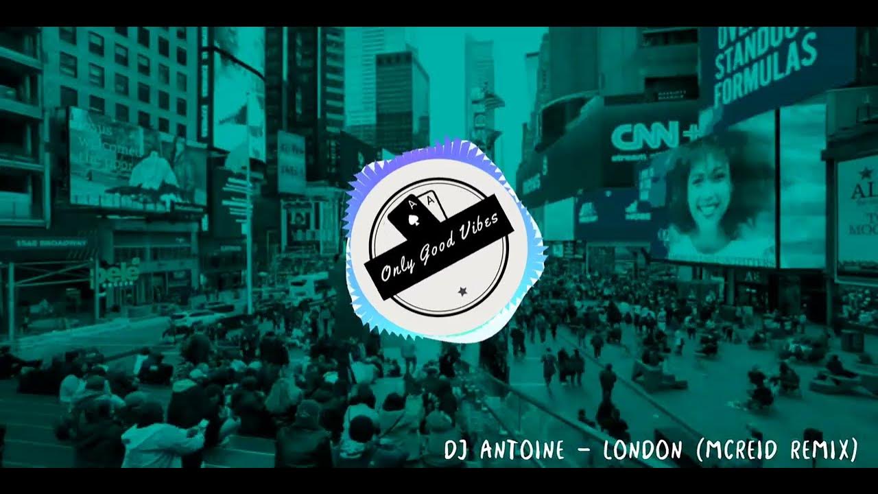 Dj Antoine - London (McReid Remix) Dj Antoine - London (McReid Remix)