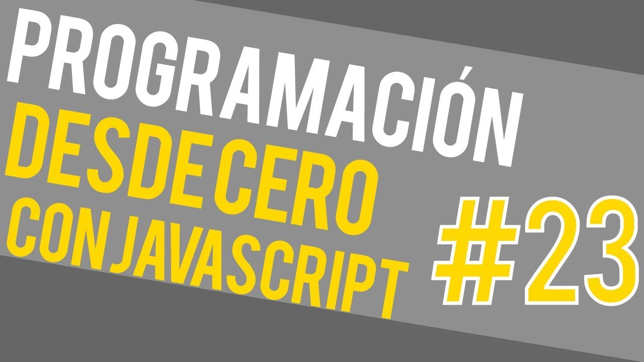 PROGRAMACIÓN DESDE CERO CURSO de JavaScript 👍 - Proyecto Final 03 #23 ...
