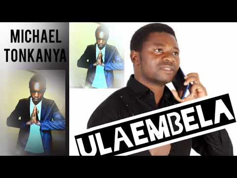 Ulaembela Michael Tonkanya