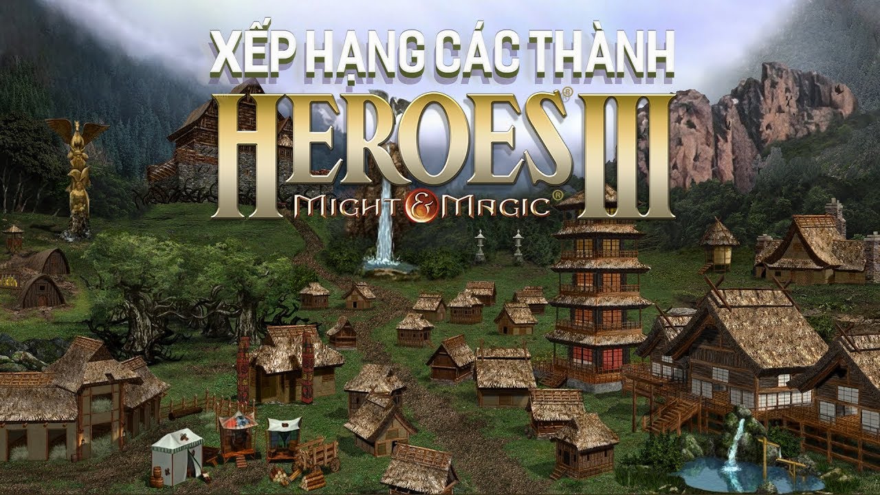Xếp hạng các tòa thành trong Heroes 3 - youtube