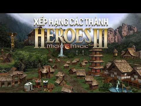 Video Xếp hạng các tòa thành trong Heroes 3 - youtube