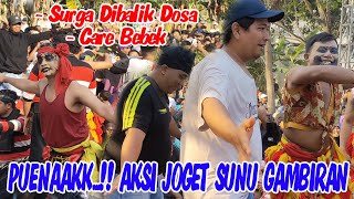 PUENAAKK...!!! AKSI JOGET SUNU GAMBIRAN ( SURGA DIBALIK DOSA - CARE BEBEK )