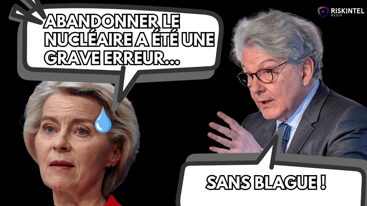 Thierry Breton recadre Von der Leyen sur le nucléaire