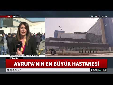 Avrupa'nın En Büyük Hastanesi Bilkent Şehir Hastanesi Türkiye'de Açıldı