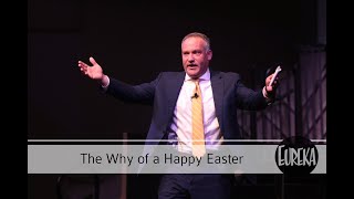 "The Why of a Happy Easter" -Pastor Jonathan McDonald