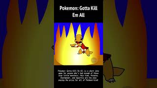 POKEMON: GOTTA KILL EM ALL