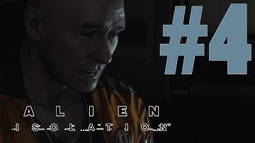 Alien: Isolation - Gameplay Walkthrough Part 4 - Axel [PS4]
