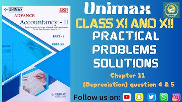 Unimax class 11 (Depreciation) accountancy chapter 11 ques no. 4 and 5  practical problems solution