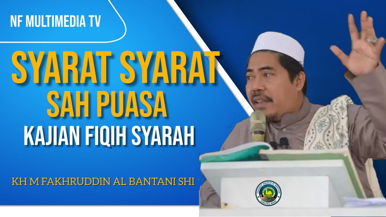 Syarat syarat sah puasa kajian  Fiqih  Riyadhul Badiah Kh M Fakhruddin Al Bantani Shi