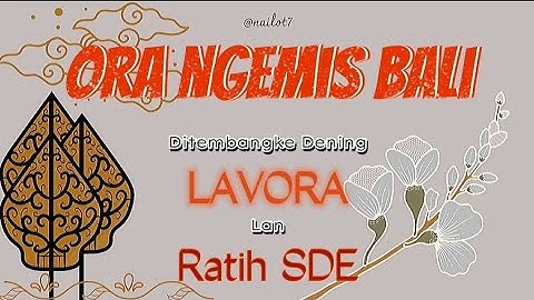 Ora Ngemis Bali - LAVORA Ft Ratih SDE | Lirik Jawa | Emanen wektumu, tulung lalekno aku