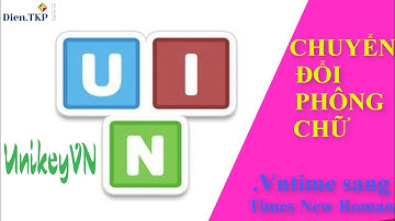 Cách Chuyển Đổi Phông Chữ | TCVN3 - .Vntimes Sang Unicode - Times New Roman | Nhanh Nhất