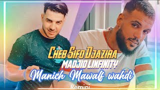 Cheb Sifo Djazira Manich Mwalaf Wahdi Avec Madjid Linfinity اجمل اغنية لي طيران 2023©