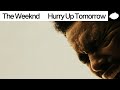 위켄드의 마지막 노래 The Weeknd Hurry Up Tomorrow 가사해석 위켄드의 마지막 노래 The Weeknd Hurry Up Tomorrow 가사해석