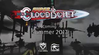 Super Cloudbuilt Official Release Trailer