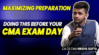 One Day Before Exam Strategy For CMA | How To Study 1 Day Before Exam  | CMA Revision Strategy