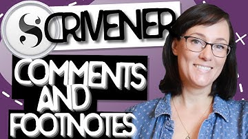 Scrivener 3 Tips and Tricks | Comments and Footnotes