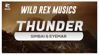 Simbai & Eyemèr - Thunder (Lyric Video) | New EDM, Electronic Music - Wild Rex