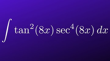 Integral tan^2(8x)sec^4(8x)