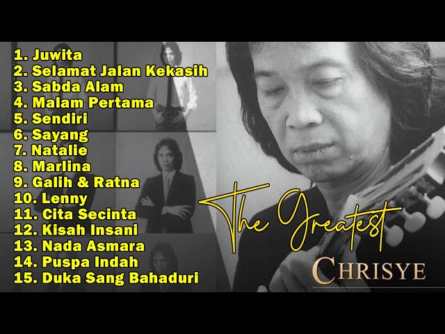 Chrisye Full Album The Greatest | Best Of The Best Chrisye - Juwita - Selamat Jalan Kekasih class=