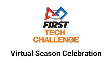 2021 FIRST Tech Challenge Virtual Season Celebration