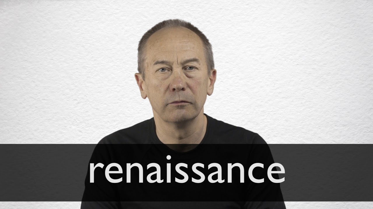 How to pronounce RENAISSANCE in British English YouTube