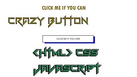 CRAZY BUTTON ||Click Me If You Can|| using by html, css and javascript