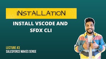 VSCode en Salesforce CLI installeren - Les #3