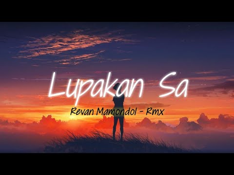 LUPAKAN SA‼️- Revan Mamondol - RMXX ( FvnkyMashup ) ( DISKO TANAH )