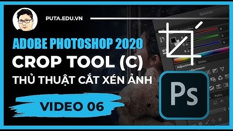 #6 [ Photoshop 2020 ] | Crop Tool (C) Mẹo / Thủ thuật Cắt ảnh bạn đã biết ?