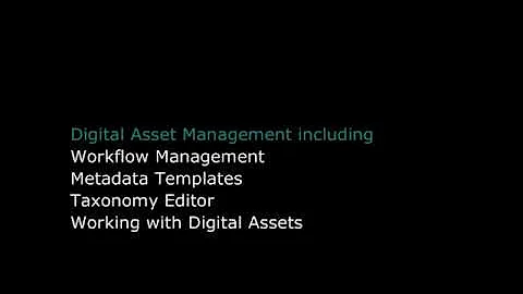 Part 5 - Digital Asset Management including Workflows, Metadata,Taxonomy