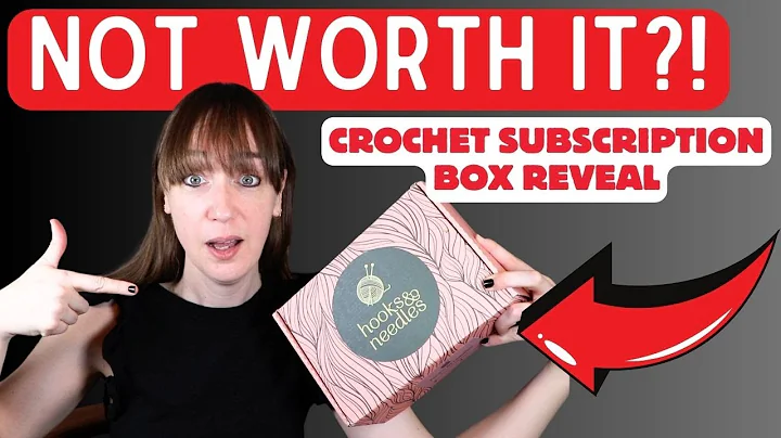 Crochet Subscription Box - Is It REALLY Worth The Money?