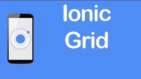 Ionic [CSS Components] - Grid