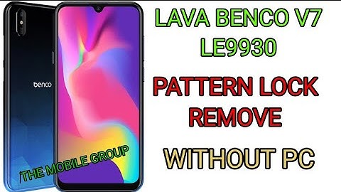 LAVA BENCO V7(LE 9930) PATTERN PASSWORD & PIN LOCK REMOVE WITHOUT PC