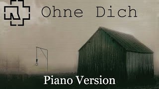 Rammstein-Ohne Dich Piano Version(Vocal Added)