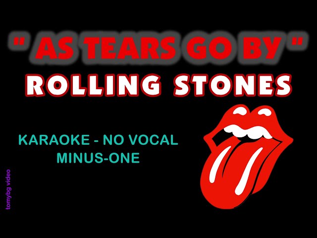 Rolling Stones - AS TEARS GO BY. Karaoke - No Vocal. class=