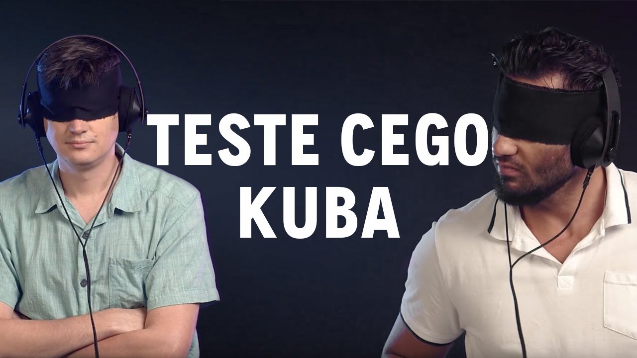 TESTE CEGO KUBA