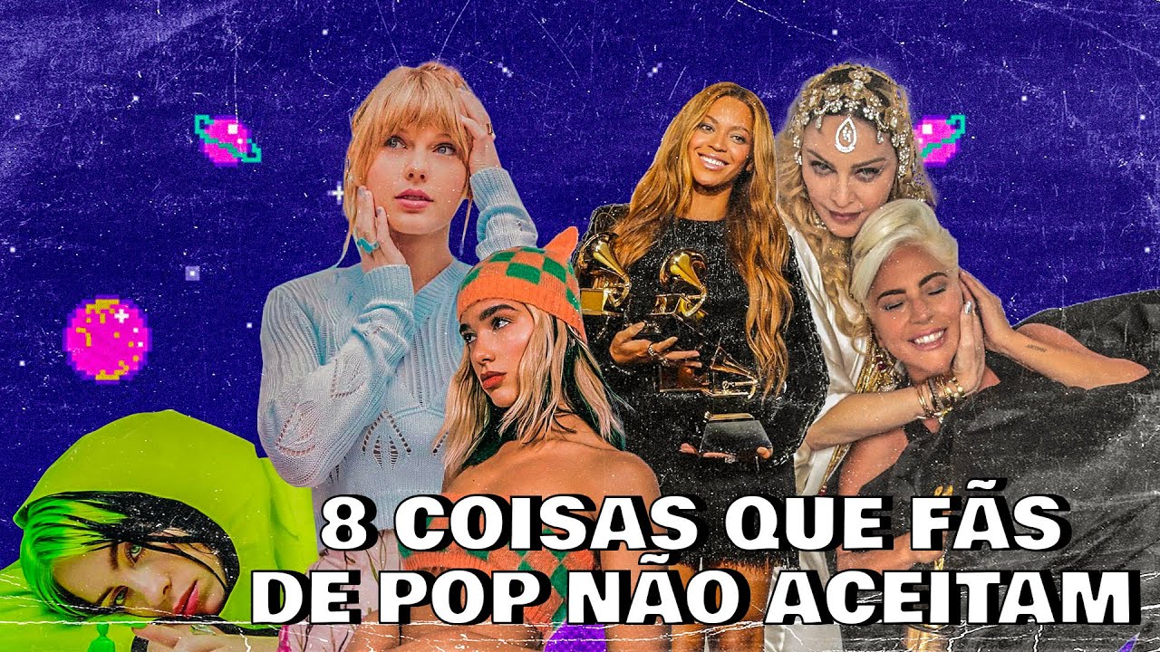 8 COISAS QUE FÃS DE POP NÃO ACEITAM E SÃO FATOS