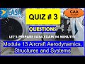 EASA B1/B2 Module 13 MCQs | Aircraft Aerodynamics, Structures and Systems | Quiz 3