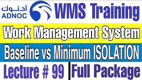 Baseline Isolation Standard Vs Minimum Isolation Standard with Permit in ADNOC WMS | Lecture # 99